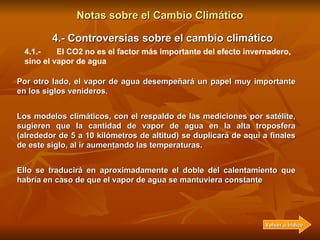 Notas sobre el Cambio Climático 4.- Controversias sobre el cambio climático 4.1.-  El CO2 no es el factor más importante d...