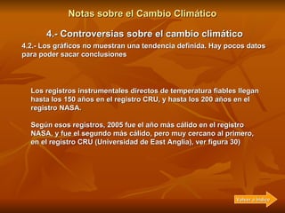 Notas sobre el Cambio Climático 4.- Controversias sobre el cambio climático 4.1.-  El CO2 no es el factor más importante d...