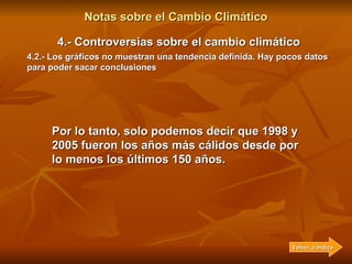 Notas sobre el Cambio Climático 4.- Controversias sobre el cambio climático 4.2.- Los gráficos no muestran una tendencia d...