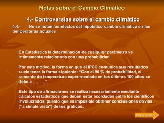 Notas sobre el Cambio Climático 4.- Controversias sobre el cambio climático 4.3.-  Los incrementos de temperatura experime...