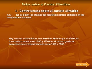 Notas sobre el Cambio Climático 4.- Controversias sobre el cambio climático 4.4.-  No se notan los efectos del hipotético ...