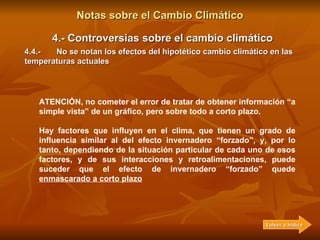 Notas sobre el Cambio Climático 4.- Controversias sobre el cambio climático 4.4.-  No se notan los efectos del hipotético ...