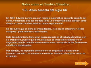 Notas sobre el Cambio Climático De forma independiente de los resultados anteriores, en EE.UU. ya se había comenzado el se...