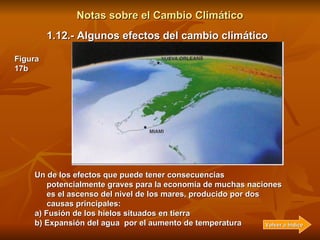 Notas sobre el Cambio Climático 1.12.- Algunos efectos del cambio climático La fusión del permafrost tiene consecuencias e...
