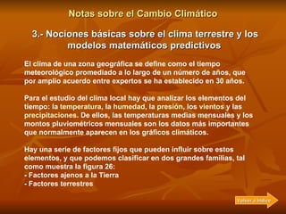 Notas sobre el Cambio Climático 2.- Efecto invernadero “natural” y “forzado” Como podemos ver en la figura 22, en la atmós...