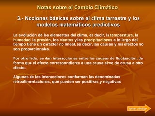 Notas sobre el Cambio Climático 3.- Nociones básicas sobre el clima terrestre y los modelos matemáticos predictivos   El c...