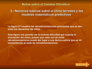 Notas sobre el Cambio Climático 3.- Nociones básicas sobre el clima terrestre y los modelos matemáticos predictivos   La e...