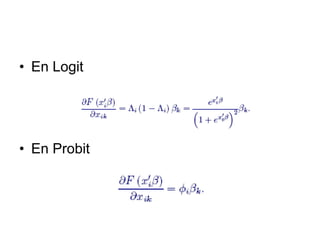 • En Logit
• En Probit
 