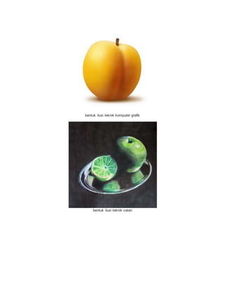 bentuk ilusi teknik komputer grafik
bentuk ilusi teknik catan
 