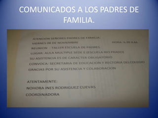 COMUNICADOS A LOS PADRES DE
FAMILIA.

 