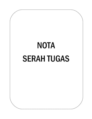 NOTA
SERAH TUGAS
 