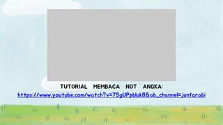 1
TUTORIAL MEMBACA NOT ANGKA:
https://www.youtube.com/watch?v=7SgUPpbluk8&ab_channel=junfarabi
 