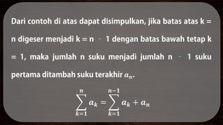 𝒂 𝒏
𝒌=𝟏
𝒏
𝒂 𝒌 =
𝒌=𝟏
𝒏−𝟏
𝒂 𝒌 + 𝒂 𝒏
 