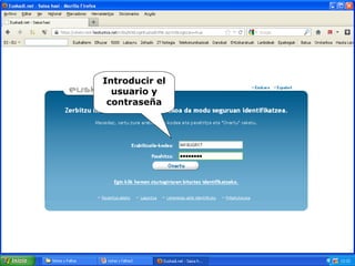 Introducir el
usuario y
contraseña
 