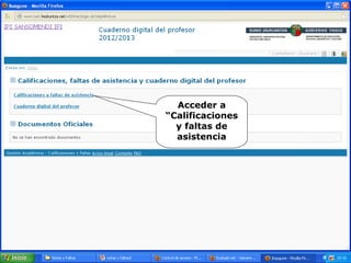 Acceder a
“Calificaciones
y faltas de
asistencia
 