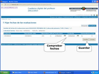 Comprobar
fechas Guardar
 