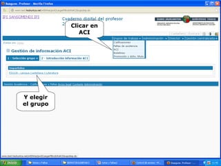 Clicar en
ACI
Y elegir
el grupo
 