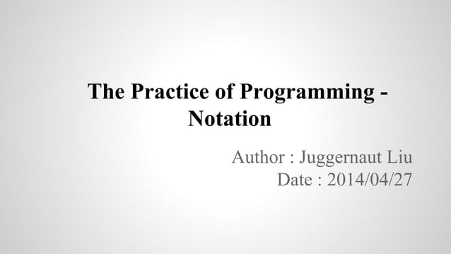 The Practice of Programming - Notation | PPT