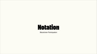 Blockchain Participation
 