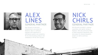 ALEX
LINESGENERAL PARTNER
NICK
CHIRLSGENERAL PARTNER
Alex focuses on hard tech,
infrastructure, and product at
Notation. A...