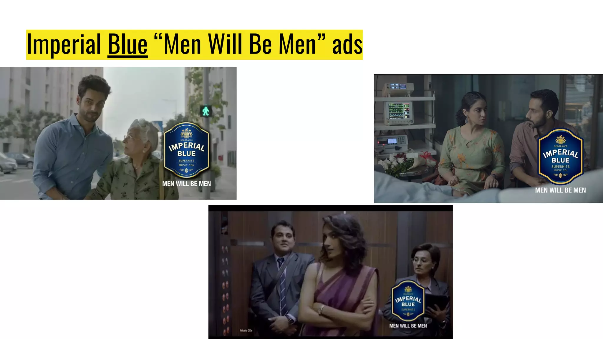 Imperial Blue “Men Will Be Men” ads
 