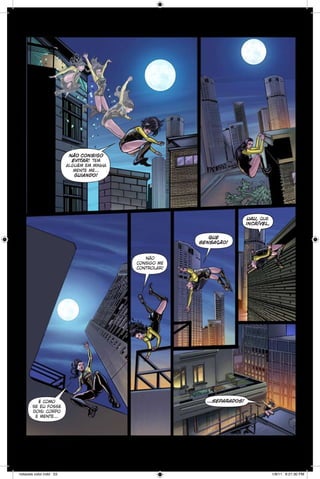 não consigo
evitar! tem
alguém em minha
mente me...
guiando!

uau, que
incrível,
que
sensação!
não
consigo me
controlar!

é como
se eu fosse
dois: corpo
e mente...

notaveis color.indd 23

...separados!

1/9/11 6:21:30 PM

 