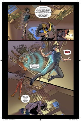 e tão indefesa,
não entendo o porquê
de estar aqui...mas até
que você não é tão
descartável assim, briga
até bem pela sua
idade. mas não o
suficiente!

hunf!!

só que ela
tem amigos,
querida!

onde está
o lugh?
vamos
embora
daqui.

notaveis color.indd 27

1/9/11 6:21:36 PM

 