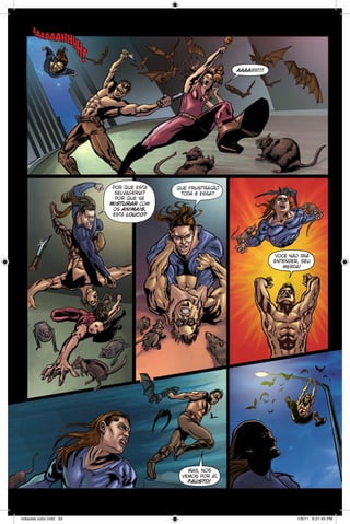 a

a aa

aa h h

hh

!
aaaaiiii!!!

por que esta
selvageria?
por que se
misturar com
os animais,
está louco?

que frustração
toda é essa?

você não iria
entender, seu
merda!

mas, nos
vemos por aí,
fausto!

notaveis color.indd 33

1/9/11 6:21:45 PM

 