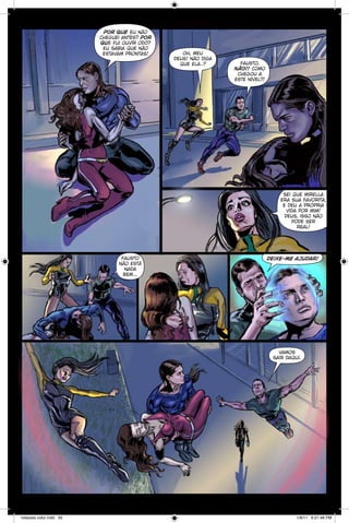 por que eu não
cheguei antes? por
que fui ouvir odô?
eu sabia que não
estavam prontas!

oh, meu
deus! não diga
que ela..?

fausto,
não!! como
chegou a
este nível?!

sei que mirella
era sua favorita,
e deu a própria
vida por mim!
deus, isso não
pode ser
real!

fausto
não está
nada
bem...

deixe-me ajudar!

vamos
sair daqui.

notaveis color.indd 35

1/9/11 6:21:48 PM

 