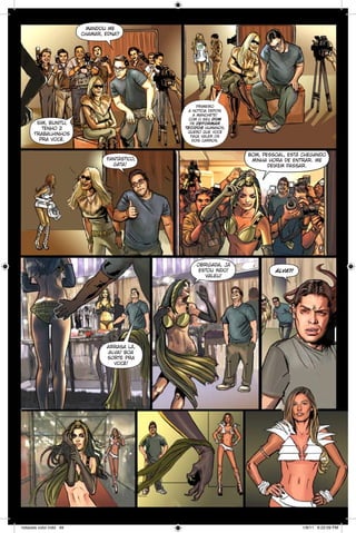 mandou me
chamar, edna?

primeiro
a notícia depois
a manchete!
com o seu dom
de deformar
tecidos humanos,
quero que você
faça valer os
dois carros.

sim, bunitu,
tenho 2
trabalhinhos
pra você.

bom, pessoal, está chegando
minha hora de entrar. me
deixem passar.

fantástico,
gata!

obrigada, já
estou indo!
valeu!

alva?!

arrasa lá,
alva! boa
sorte pra
você!

notaveis color.indd 49

1/9/11 6:22:09 PM

 