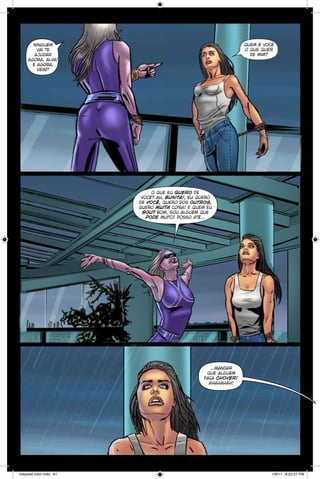 quem é você
o que quer
de mim?

ninguém
vai te
ajudar
agora, alva!
e agora,
hein?

o que eu quero de
você? ah, bunita!, eu quero
de você, quero dos outros,
quero muita coisa! e quem eu
sou? bom, sou alguém que
pode muito! posso até...

...mandar
que alguém
faça chover!
ahahahah!

notaveis color.indd 61

1/9/11 6:22:27 PM

 