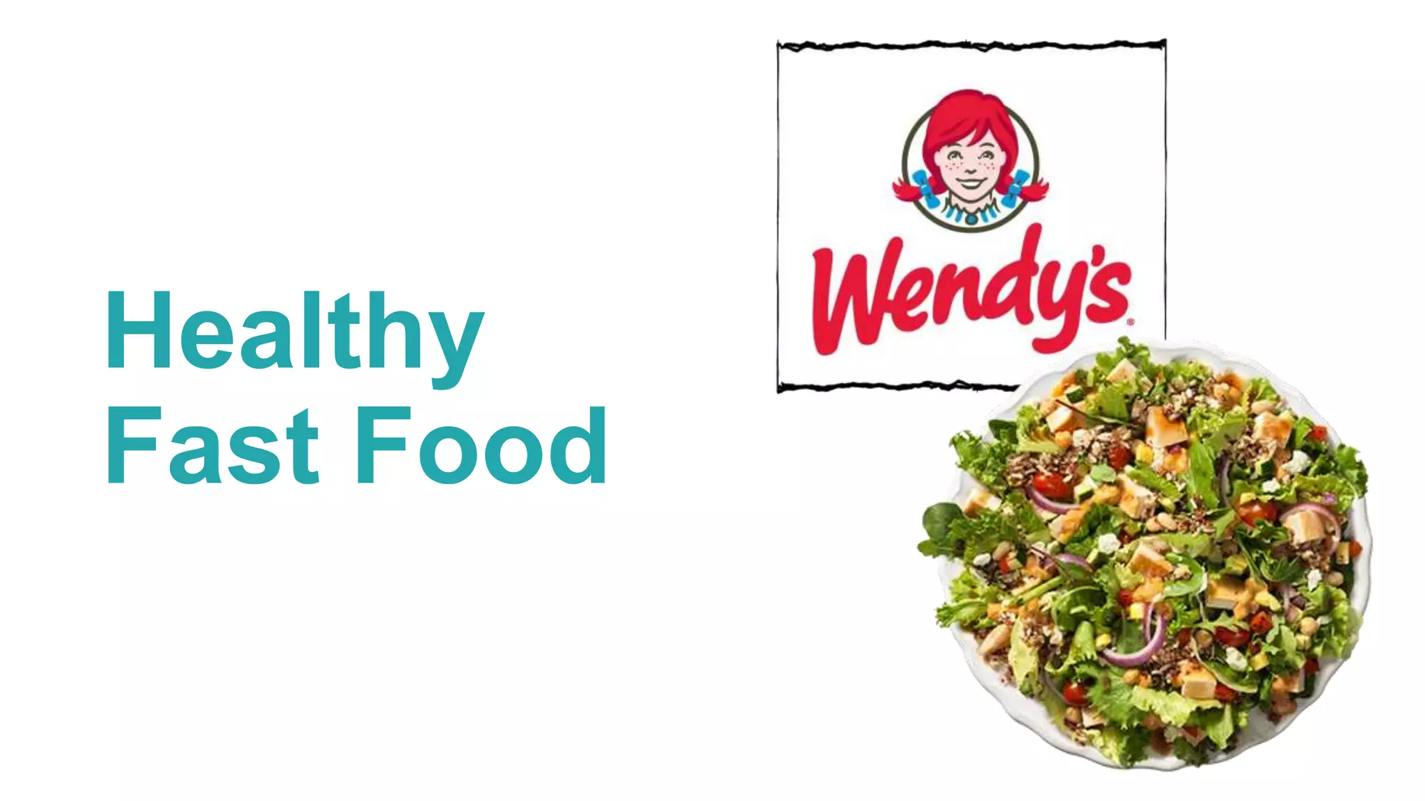 Healthy
Fast Food
Fast Food
 