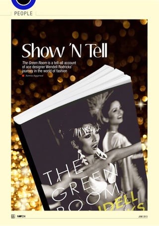 people
66 june 2013
Asmita Aggarwal
The Green Room is a tell-all account
of ace designer Wendell Rodricks’
journey in the world of fashion
 