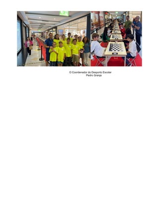O Coordenador do Desporto Escolar
Pedro Granja
 