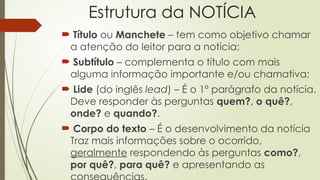 Powerpoint Creative Example notciagnerotextual.ESTRUTURA DA NOTICIA PPT | PPTX
