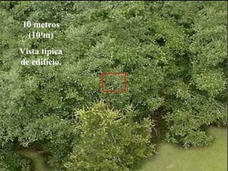 10 metros
(101
m)
Vista típica
de edifício.
 