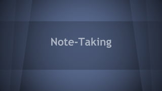 Note-Taking
 