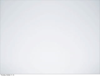 Thursday, October 17, 13

 