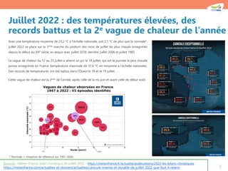 Juillet 2022 : des températures élevées, des
records battus et la 2e vague de chaleur de l’année
3
Sources : Météo-France,...
