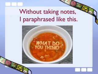 Without taking notes,  I paraphrased like this. 