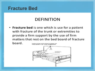 73
Fracture Bed
 