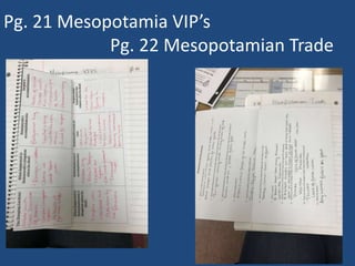 Pg. 21 Mesopotamia VIP’s
Pg. 22 Mesopotamian Trade