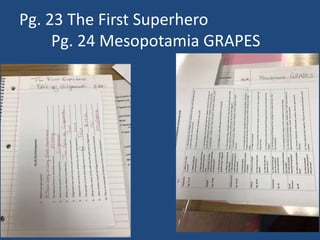 Pg. 23 The First Superhero
Pg. 24 Mesopotamia GRAPES