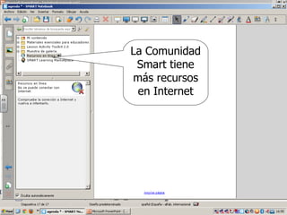 La Comunidad
 Smart tiene
más recursos
 en Internet
 