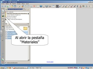Al abrir la pestaña
   “Materiales”
 