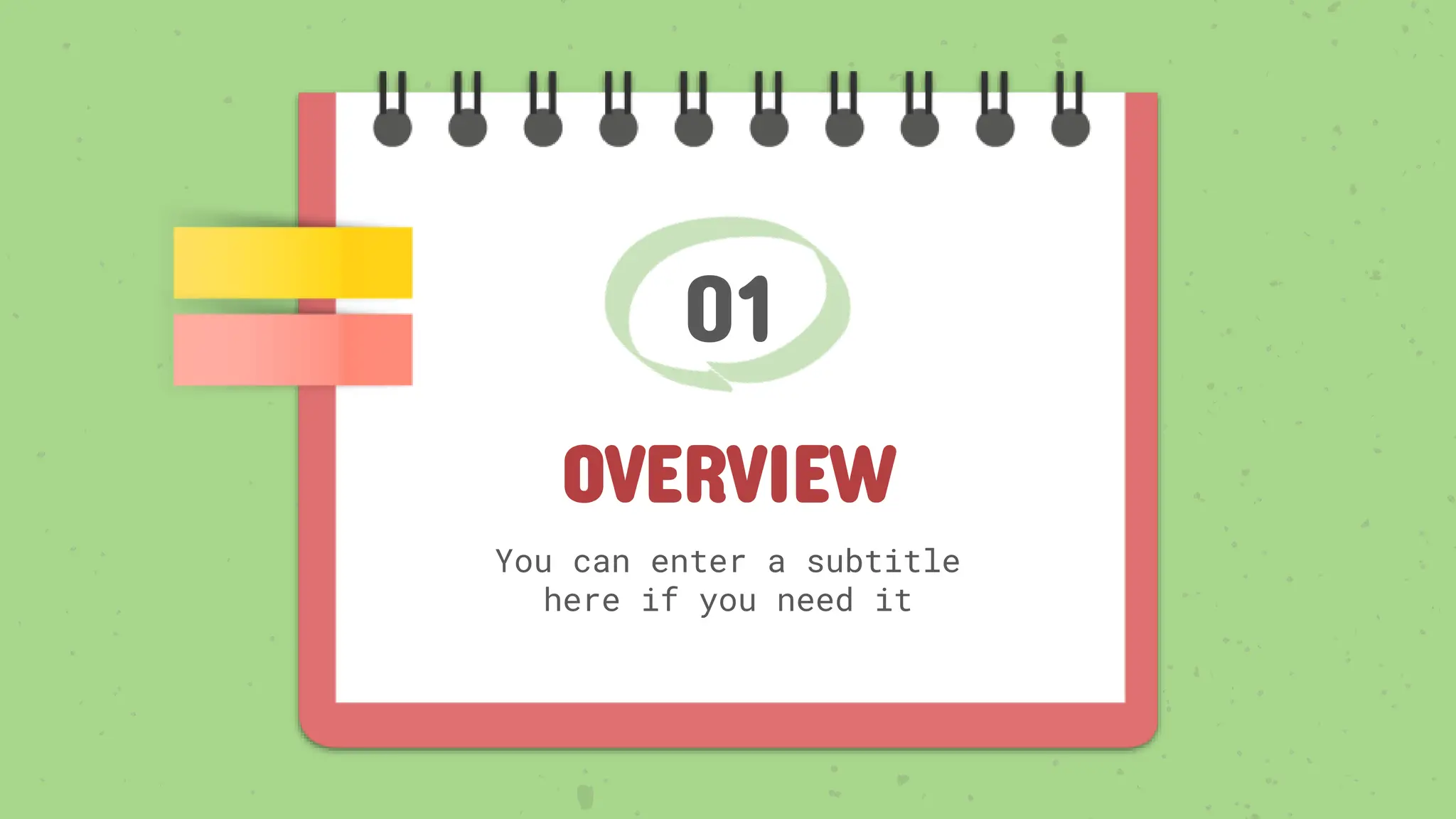 01
OVERVIEW
You can enter a subtitle
here if you need it
 