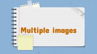 Multiple images
 