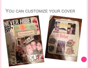 YOU CAN CUSTOMIZE YOUR COVER
 