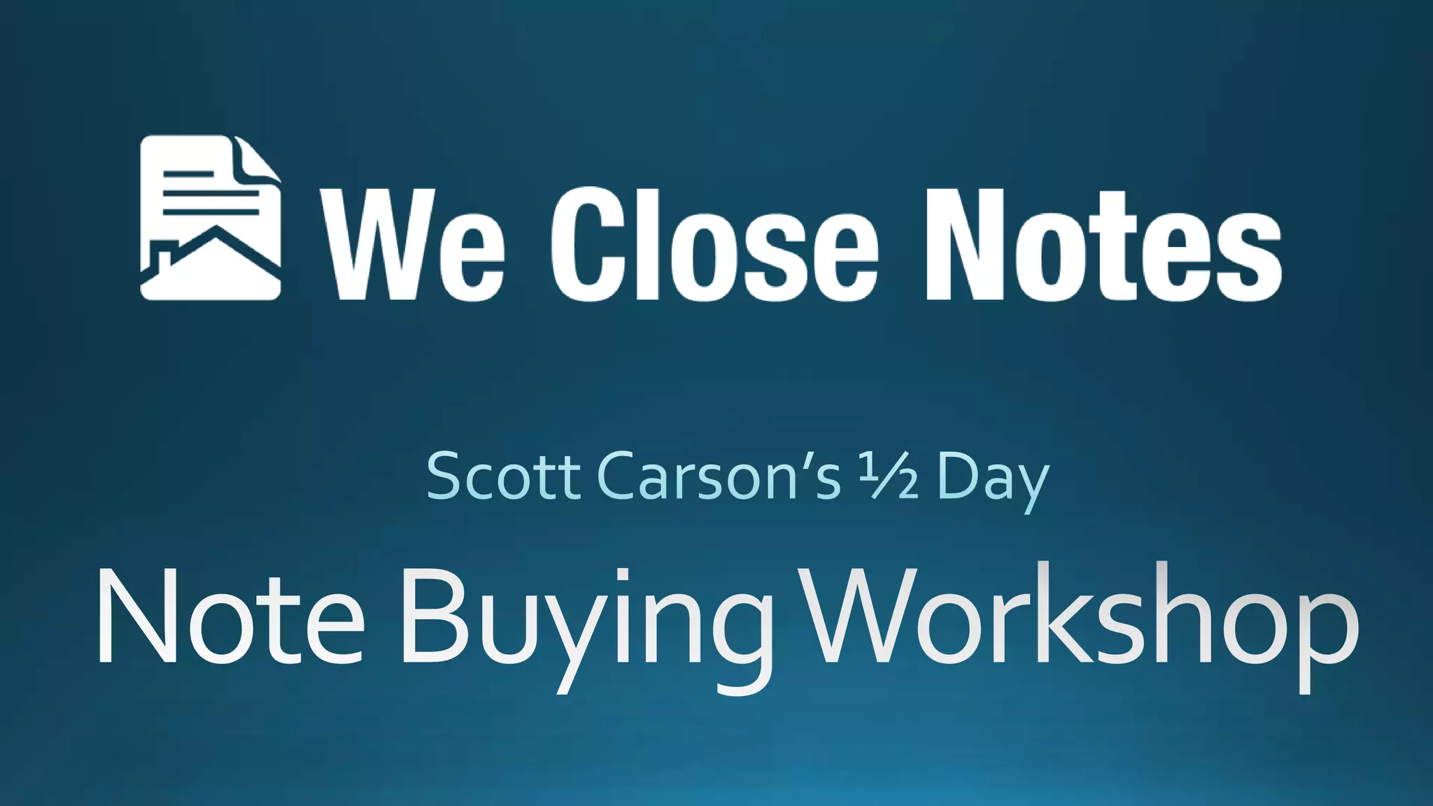 Find, Fund, and Flip Non Performing Notes Workshop | PPT