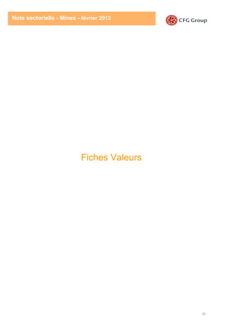 20
Note sectorielle - Mines - février 2013
Fiches Valeurs
 